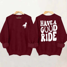 Have a Great Ride Horse Lover Sweatshirt