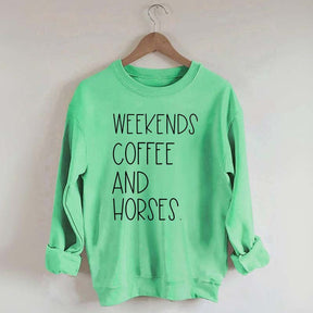Weekends Coffee And Horses Sweatshirt