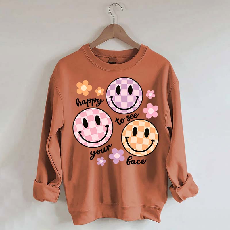 Comfort Colors Happy To See Your Face Sweatshirt