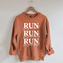 Run For Your Mind Body Spirit  Marathon Athlete Sweatshirt