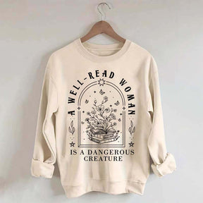 Well Read Woman Is A Dangerous Creature Sweatshirt