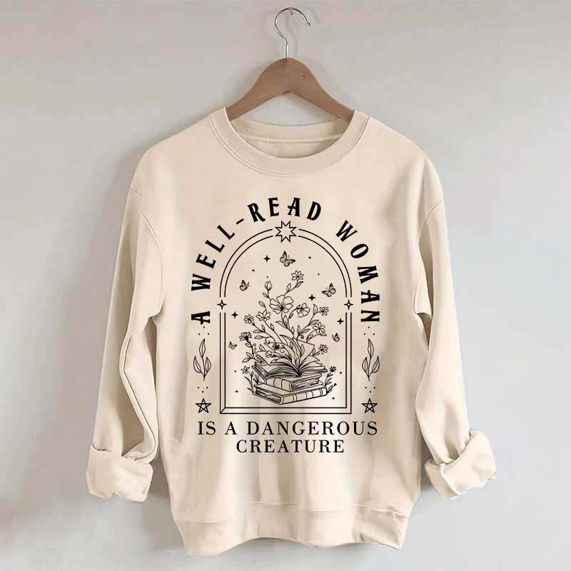 Well Read Woman Is A Dangerous Creature Sweatshirt