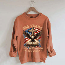 Faith And Freedom 250 Years Sweatshirt