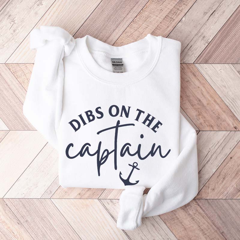 Dibs On The Captain Cute Sweatshirt