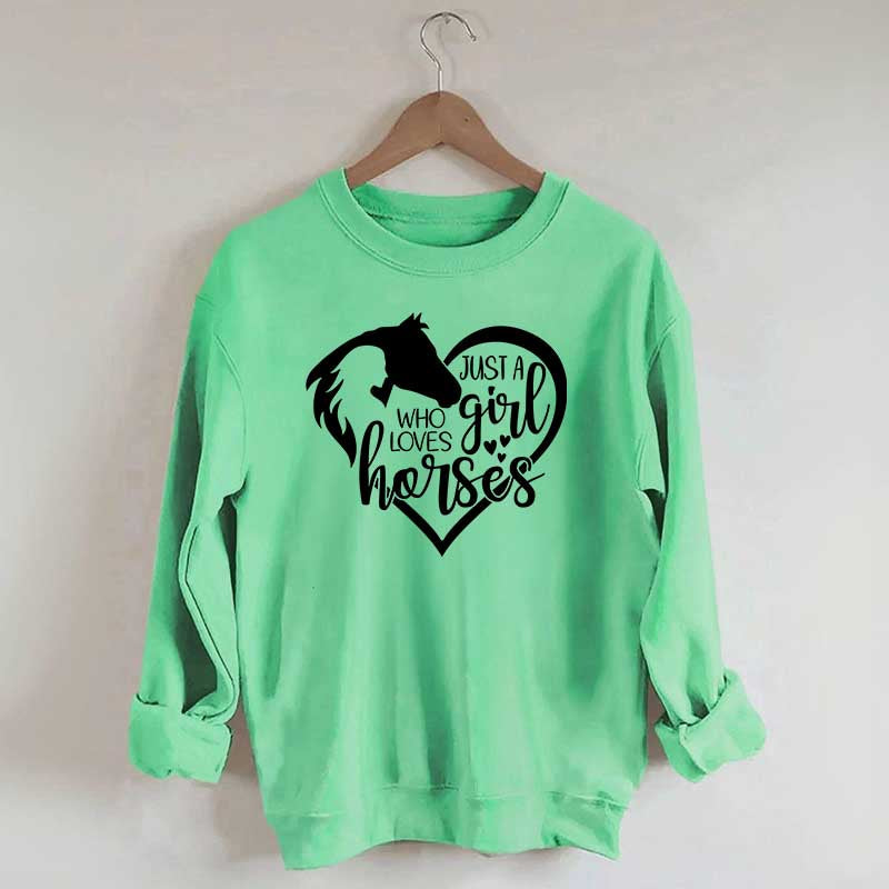 Just a Girl Who Loves Horses Sweatshirt