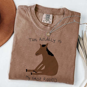 This Actually Is My First Rodeo Horase T-Shirt