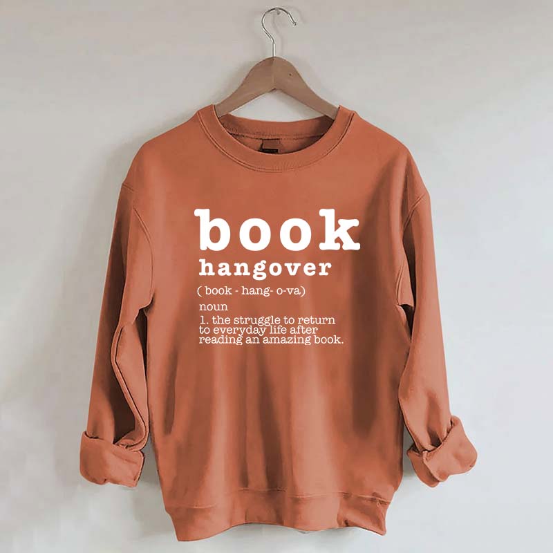 Book Hangover Lover Bibliophile Sweatshirt