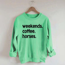 Weekends Coffee Horses Themed Sweatshirt