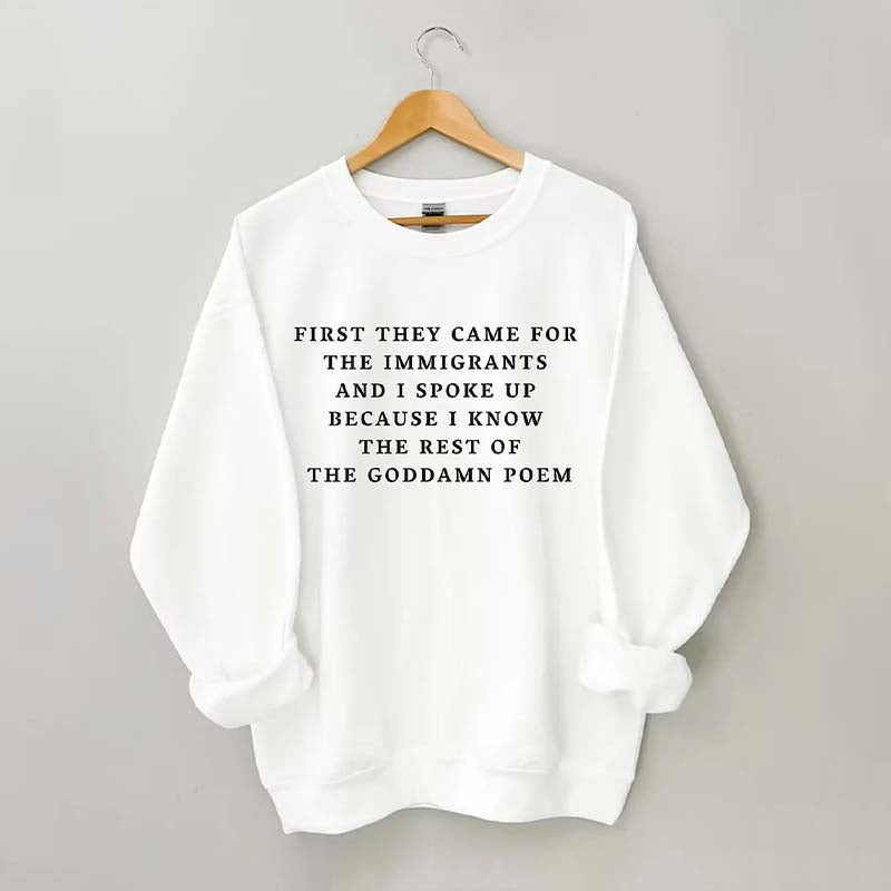 First They Came For The Immigrants Sweatshirt