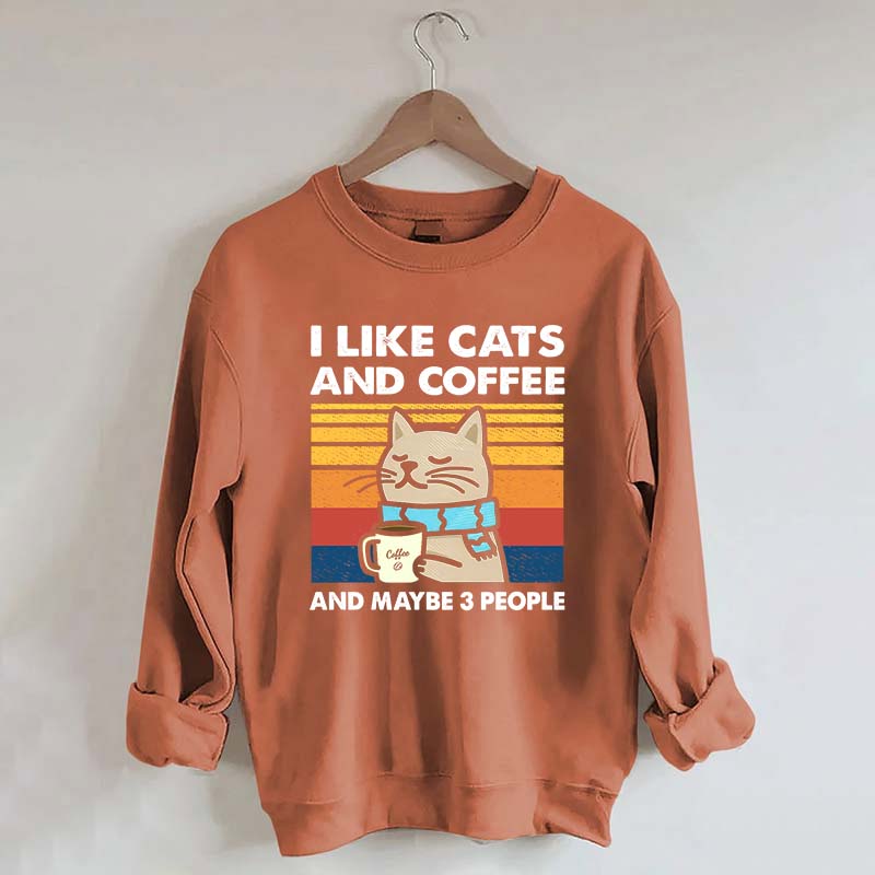 I Like Cats And Coffee Sweatshirt