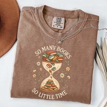 So Many Books So Little Time T-Shirt