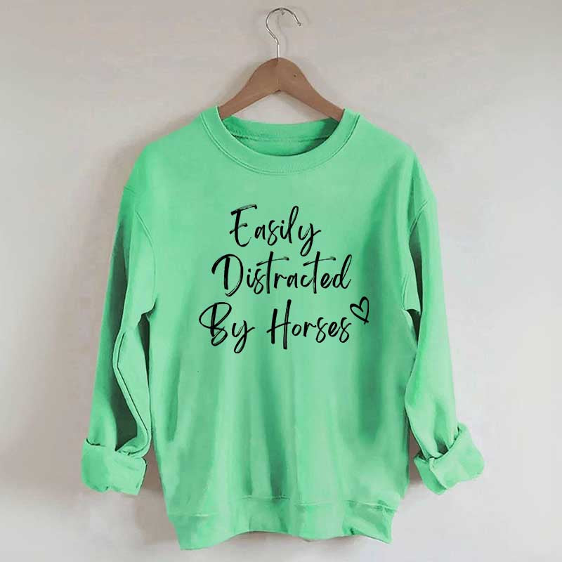 Easily Distracted By Horses Country Girl Sweatshirt