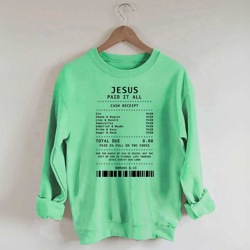 Jesus Paid It All Worship Sweatshirt