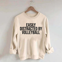 Easily Distracted By Volleyball Athletes Sweatshirt