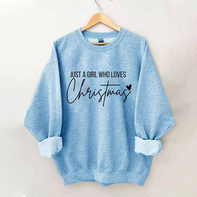 Just A girl Who Loves Christmas Sweatshirt