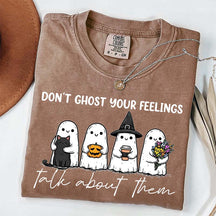 Don't Ghost Your Feelings T-Shirt