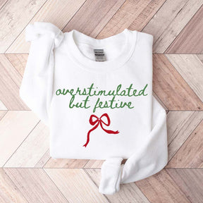 Overstimulated But Festive Christmas Sweatshirt