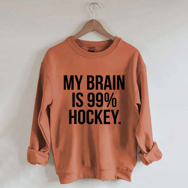 My Brain Is 99% Hockey Sweatshirt