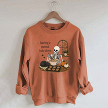 Funny Skeleton Having A Mental Bake Down Sweatshirt