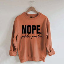 Nope Pilates Practice Sweatshirt