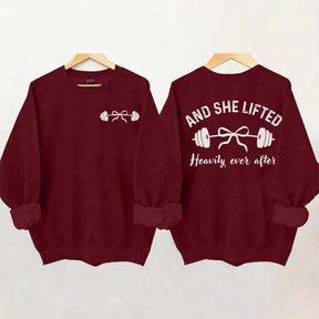 And She Lifted Heavily Ever After Weightlifting Sweatshirt