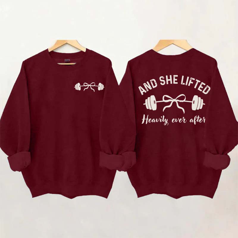 And She Lifted Heavily Ever After Weightlifting Sweatshirt