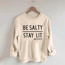 Religous Be Salty Stay Lit Sweatshirt