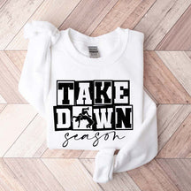 Take Down Season Wrestling Sweatshirt
