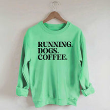 Running Dogs and Coffee Sweatshirt
