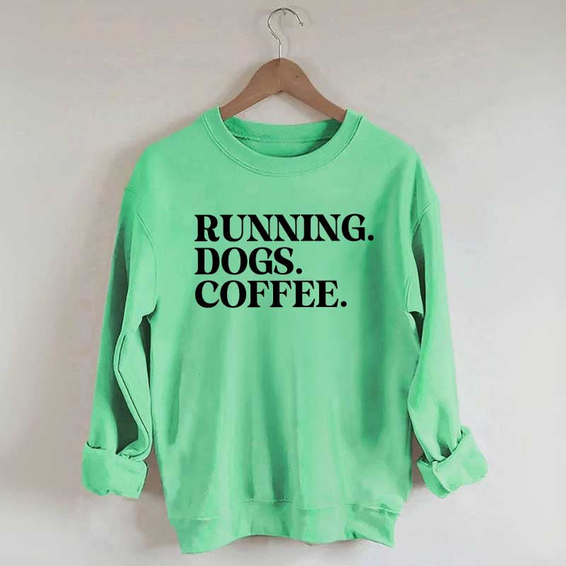 Running Dogs and Coffee Sweatshirt