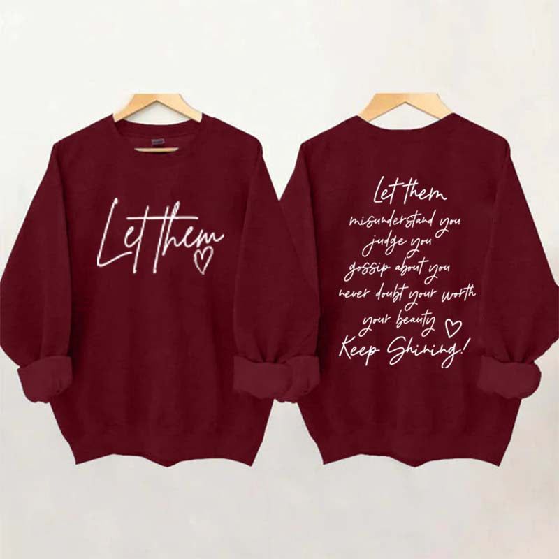 Women's Let Them Misunderstand You Keep Shining Sweatshirt