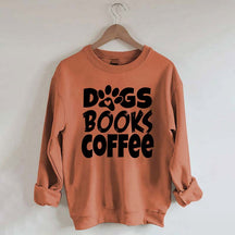 Dogs Books Coffee Teacher Bookish Sweatshirt