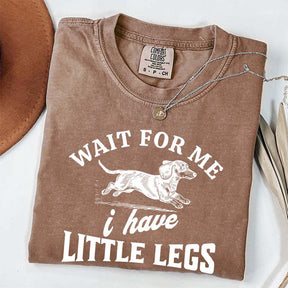 I Have Little Legs Dachshund T-Shirt