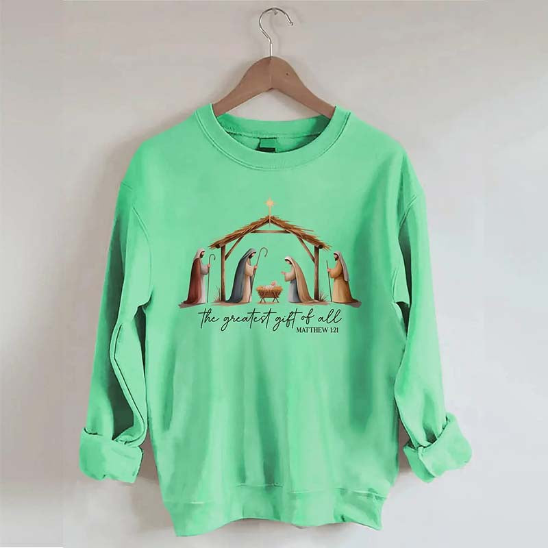 The Greatest Gift Of All Sweatshirt