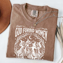 Feminist Witch God Forbid Women Have Hobbies T-Shirt