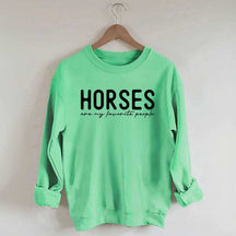 Horses Are My Favorite People Sweatshirt