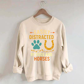 Easily Distracted By Dogs And Horses Sweatshirt