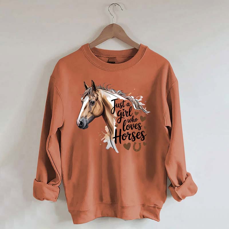 Just A Girl Who Loves Horses Farmer Sweatshirt