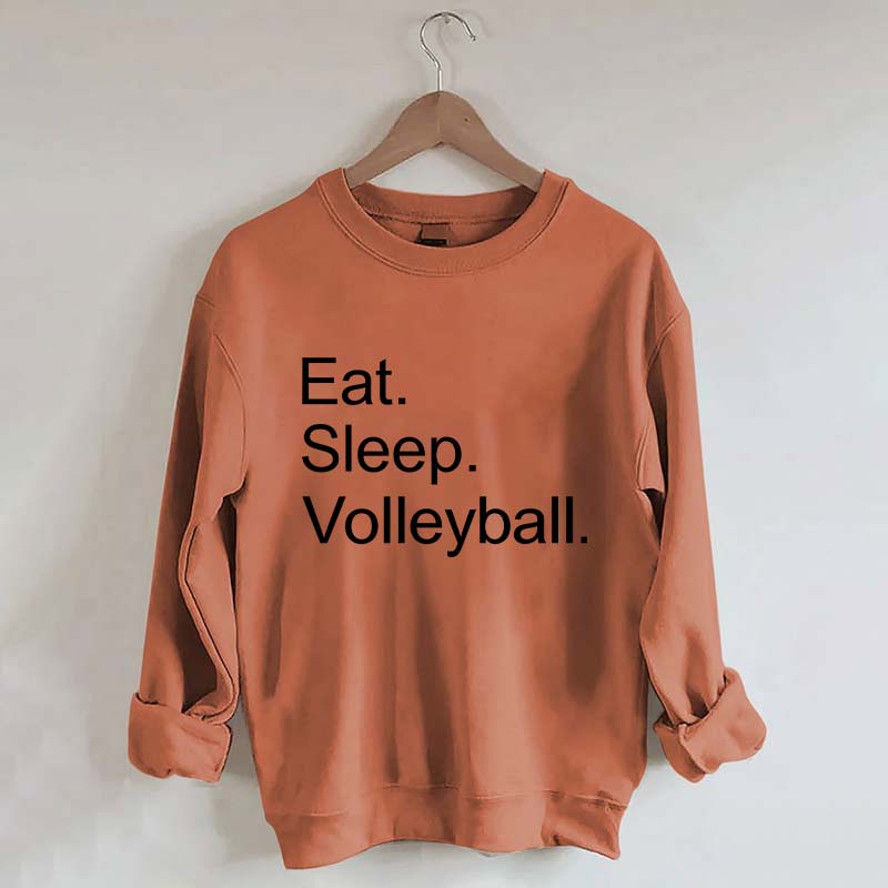 Eat Sleep Volleyball Sweatshirt