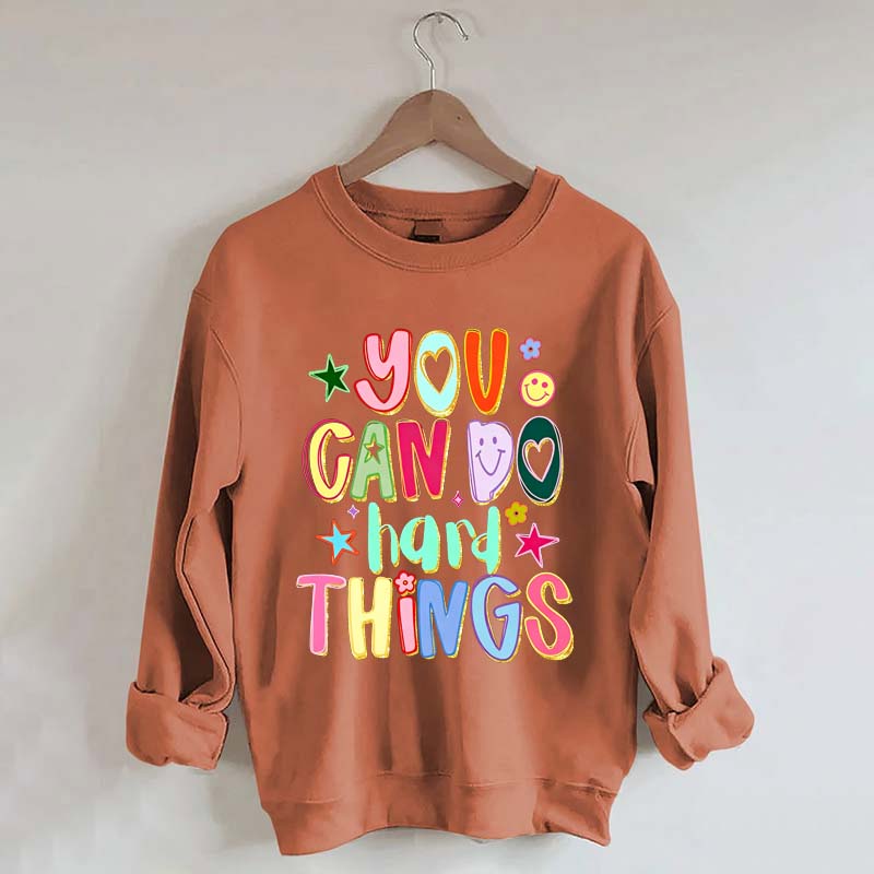 You Can Do Hard Things Sped Mental Health Sweatshirt