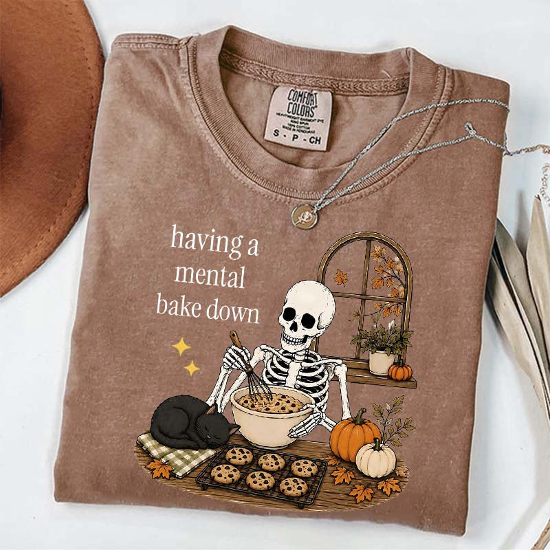 Having A Mental Bake Down Baking Skeleton T-Shirt