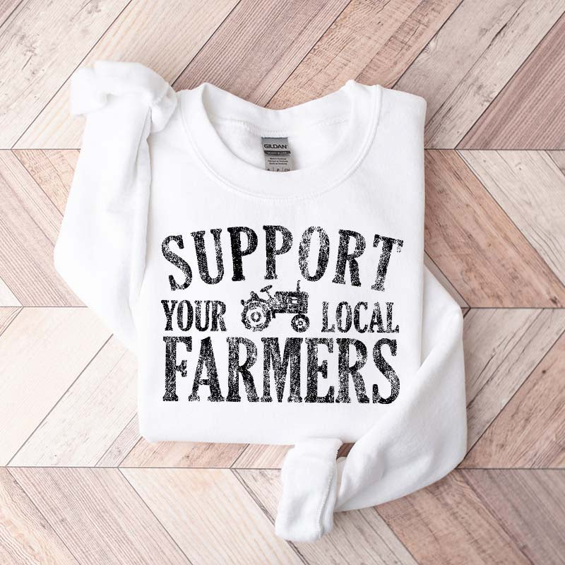 Support Your Local Farmers Country Living Sweatshirt
