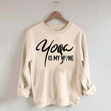 Yoga Is My Wine Sweatshirt