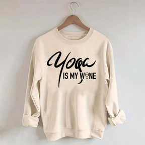 Yoga Is My Wine Sweatshirt