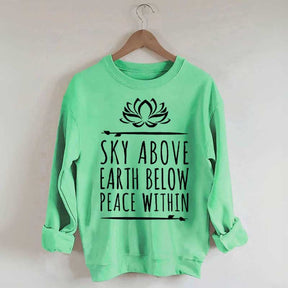Sky Above Earth Below Peace Within Yoga Sweatshirt