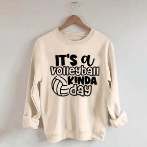 It's A Volleyball Kinda Day Sweatshirt