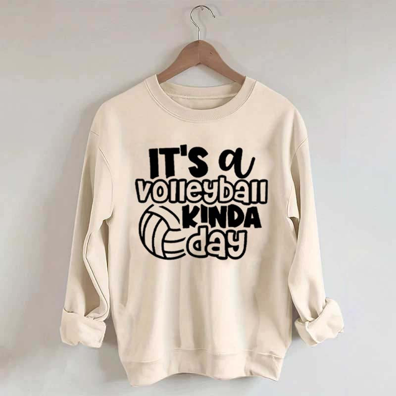 It's A Volleyball Kinda Day Sweatshirt