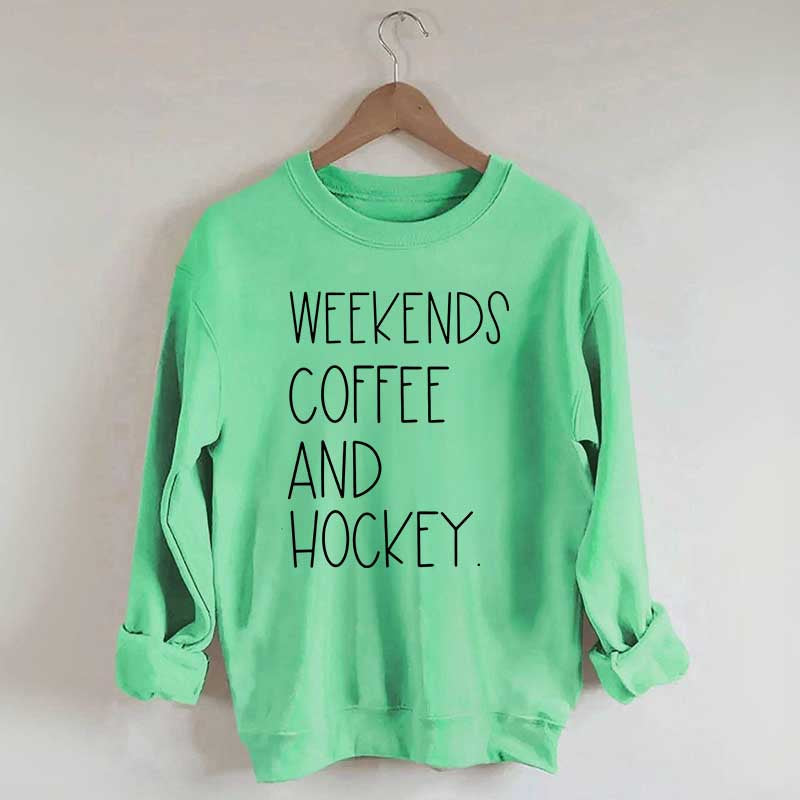 Weekends Coffee And Hockey Sweatshirt