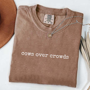 Cows Over Crowds T-Shirt