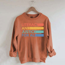 Literacy and Justice For All Librarian Sweatshirt
